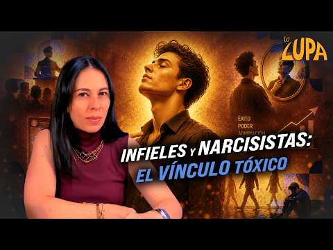 Infieles y narcisistas: el vínculo tóxico