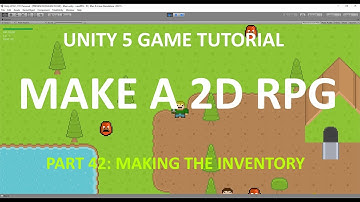 Unity RPG Tutorial #42 - Making the Inventory