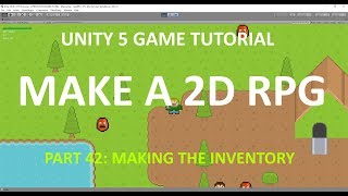 Unity RPG Tutorial #42 - Making the Inventory