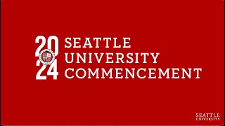 Seattle University | 2024 Graduate Commencement Pre-Show: Main Opener video
