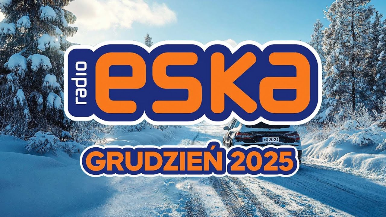 ESKA Hity Grudzień 2025 🔊 Najlepsze Radiowe Przeboje – Hotlist Vol.18