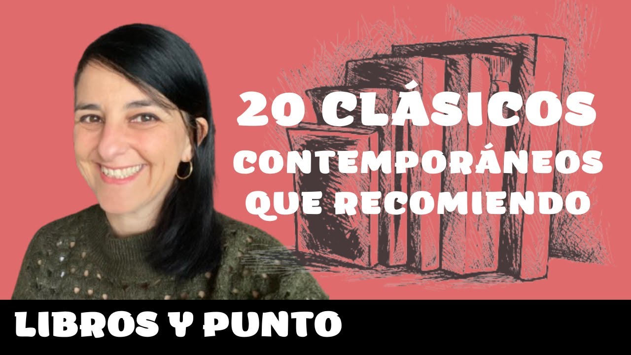 20 CLÁSICOS CONTEMPORÁNEOS QUE RECOMIENDO