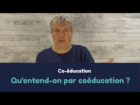 Vidéo: Pourquoi est-ce appelé coéducation ?
