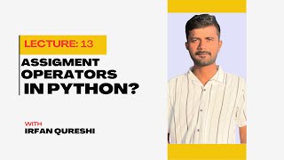 Understanding Python’s Assignment Operators: =, +=, -=, and More!