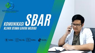 KOMUNIKASI SBAR ( Situation, Background, Assessment, Recommendation )