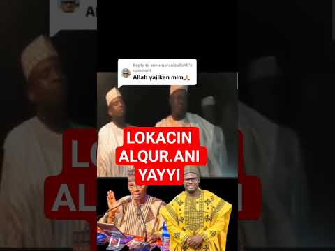 LOKACIN ALQUR ANI YAYI SHEIKH ZAKARIYYA U AHMED KATSINA