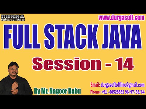 FULL STACK JAVA tutorials || Session - 14 || by Mr. Nagoor Babu On 31-08-2023 @11:30AM IST