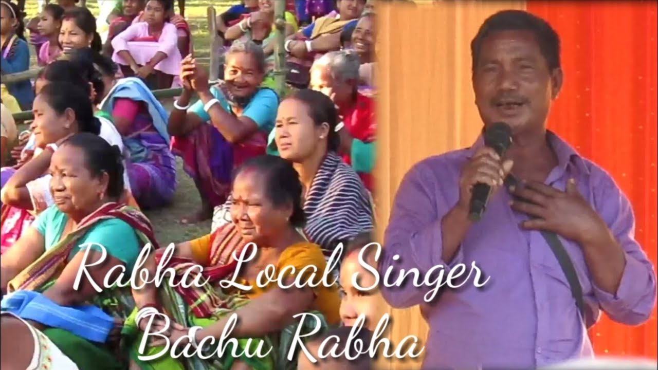 Rabha Singer! Bachu Rabha - YouTube