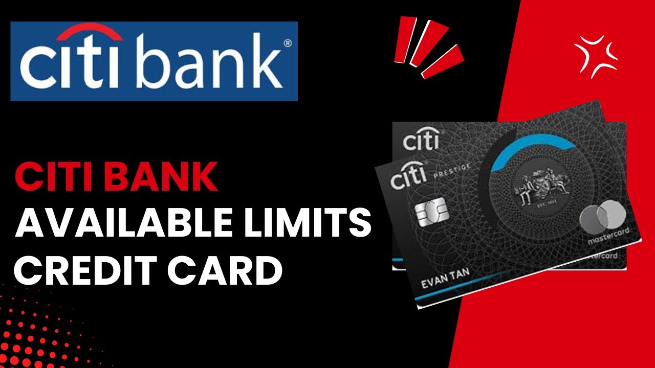 What Are The Available Credit Limits For Citibank Singapore Credit