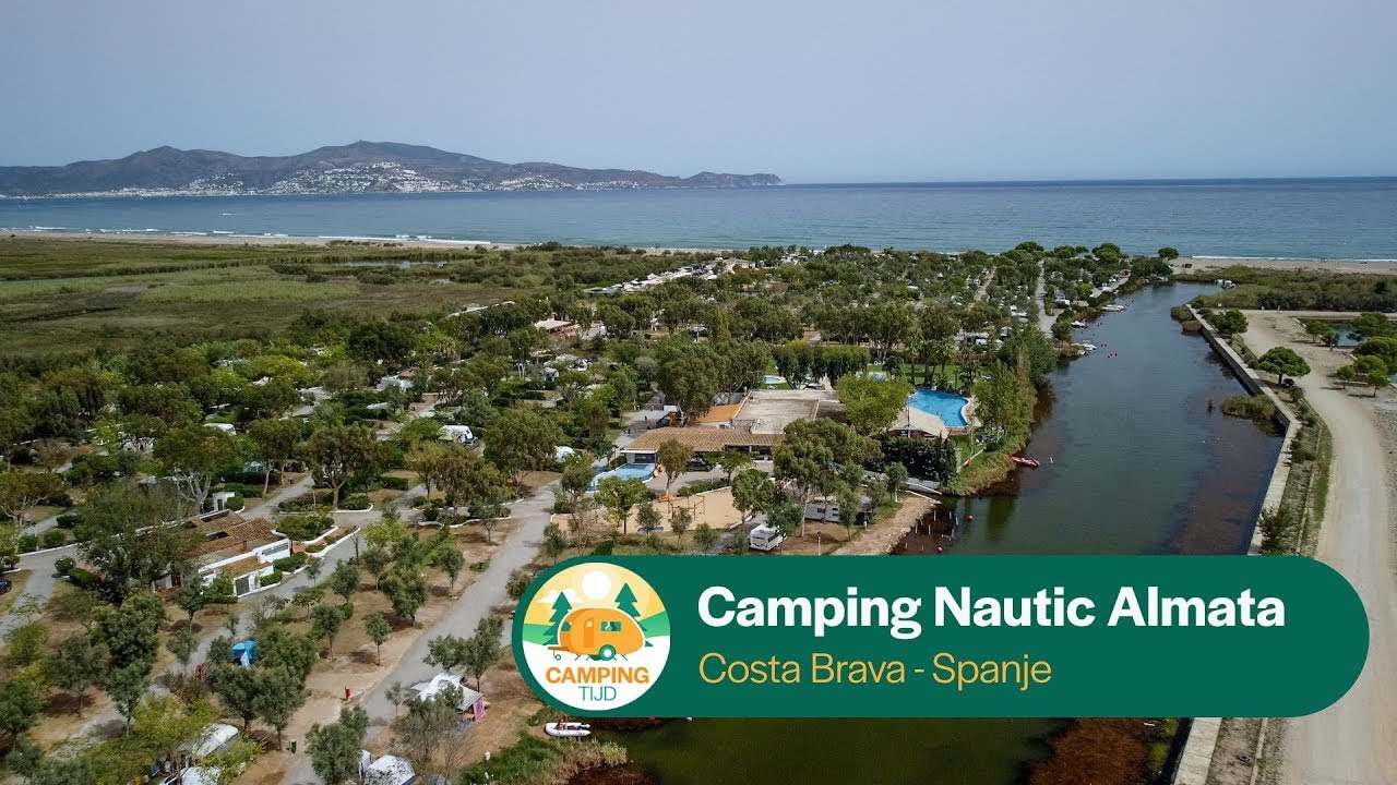 Camping Nautic Almata I Costa Brava Spanje I Campingtijd S2E1