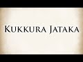 For their benefit  kukkura jataka  animated buddhist stories