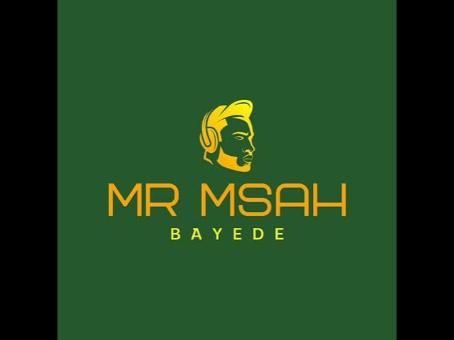 Mr Msah - Bayede🔥