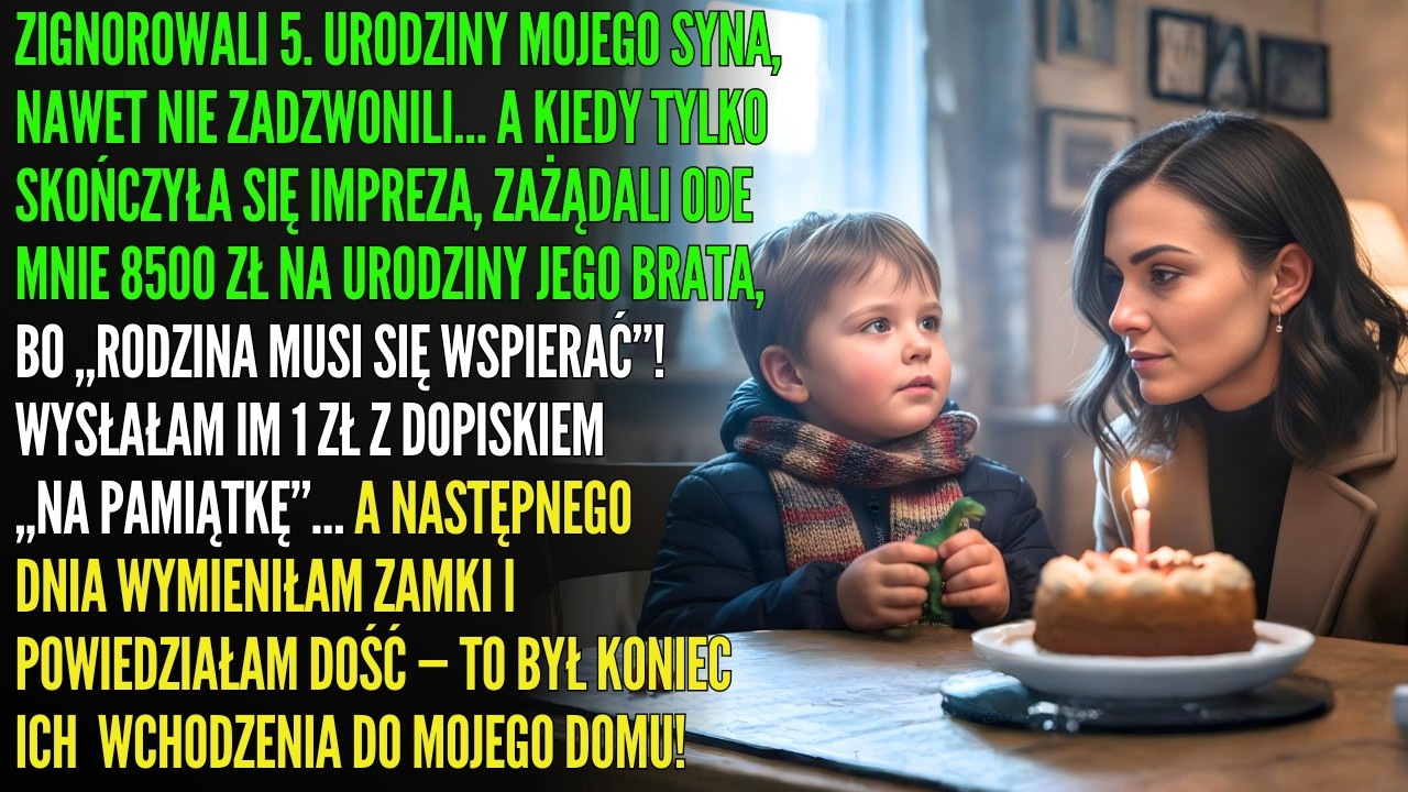 Zignorowali urodziny mojego syna… a potem zażądali 8500 zł na imprezę brata. Dałam 1 zł!