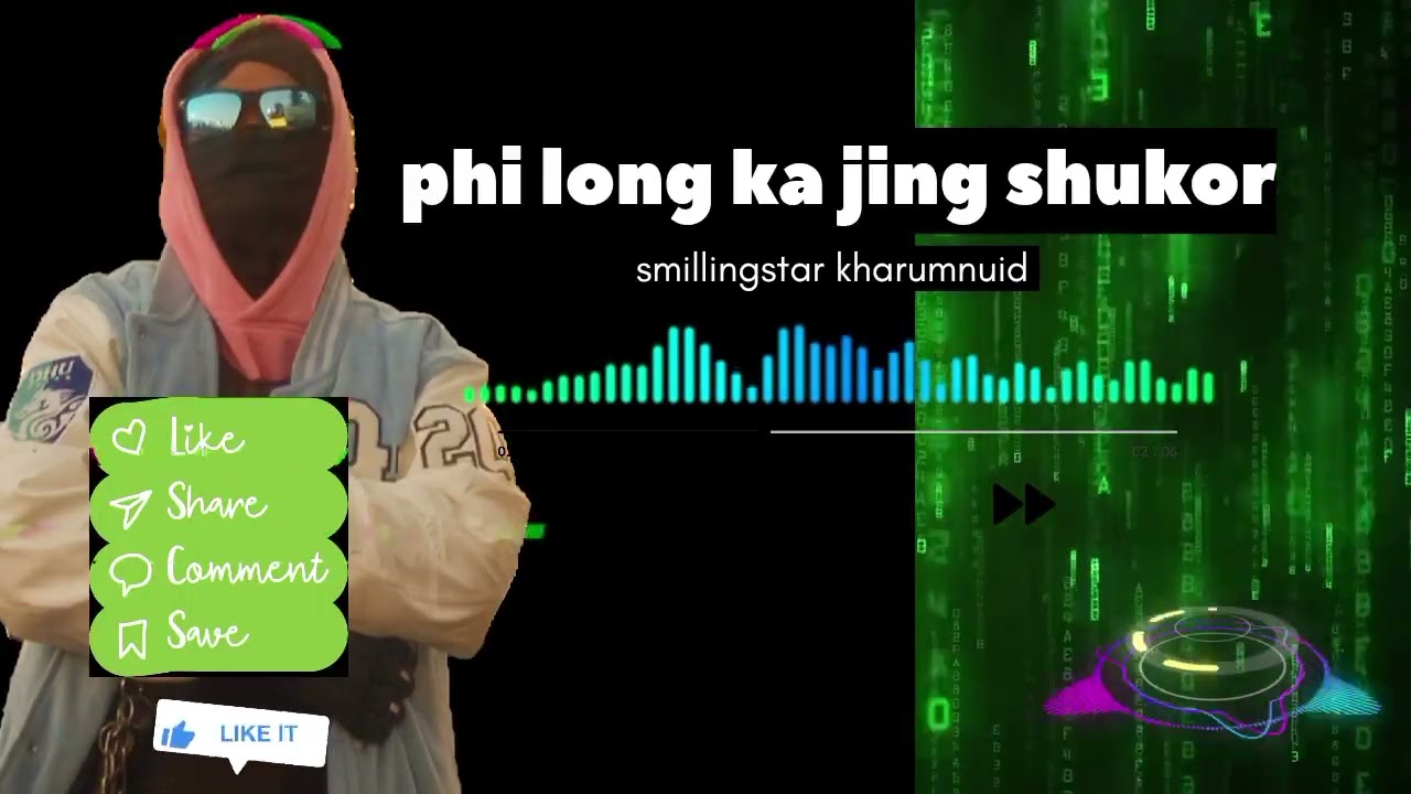 Phi long ka jing shukor // khasi emotional love song // smillingstar kharumnuid // ha ka jing dum 