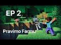 Minecraft Prezivljavanje EP2!!! Pravimo Farmu!!