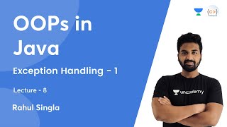 Exception Handling - 1 | L 8 | OOPs in Java | Rahul Singla