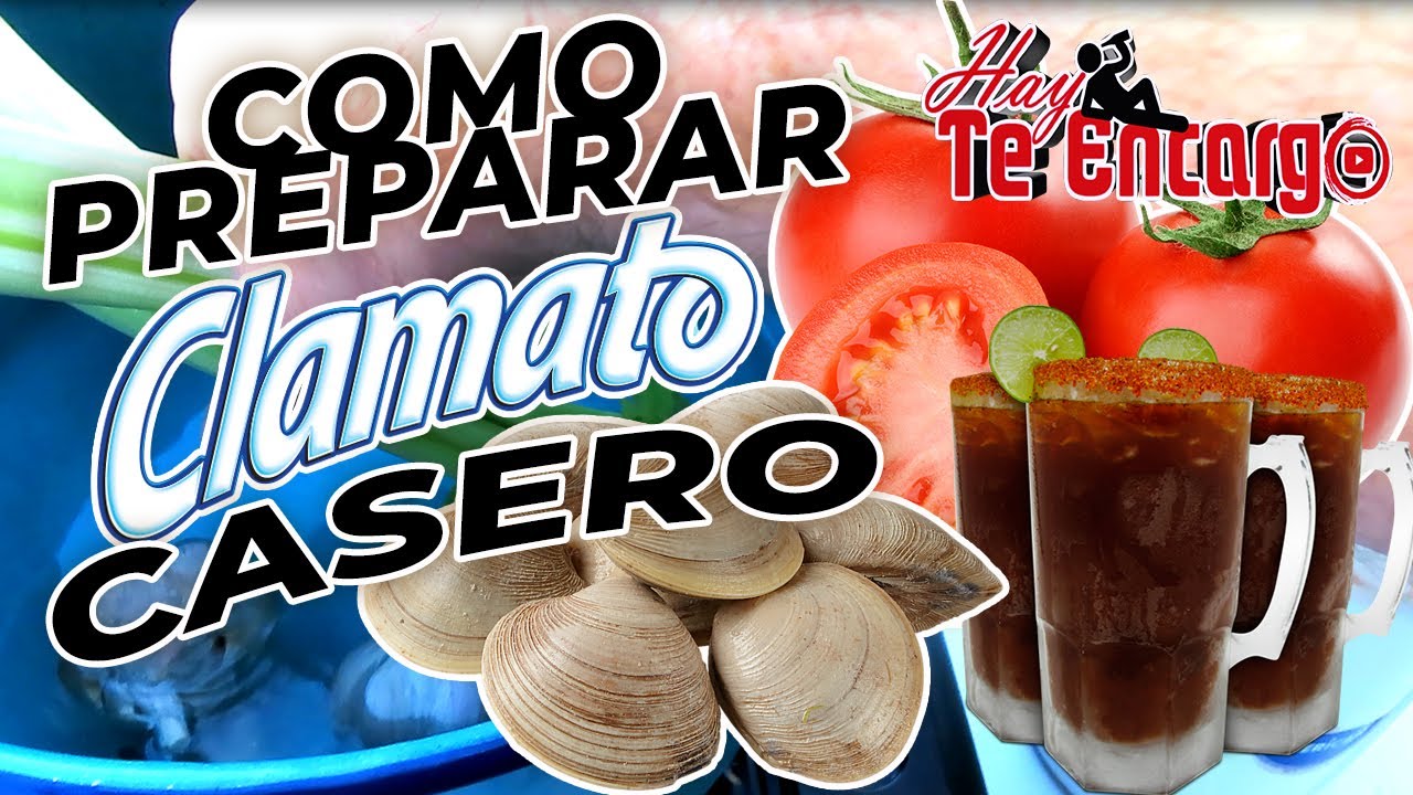 COMO PREPARAR CLAMATO CASERO - COCTEL DE TOMATE Y ALMEJA