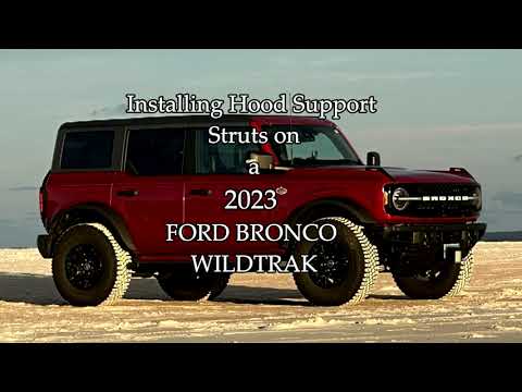 2023 Ford Bronco Wildtrak Redline Hood Support Struts Install