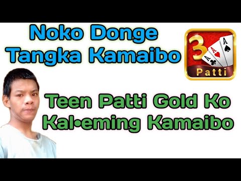 Noko Donge Tangka Kamaibo ///Teen Patti Gold Ko Kaleming Kamaibo Noko Donge Tangka Kamaibo ///Teen Patti Gold Ko Kaleming Kamaibo