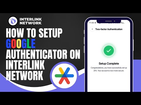 How To Setup 2FA Google Authenticator On Interlink Network | Interlink Network 2FA Setup Guide