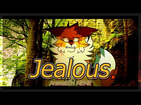 【Jealous | Animation MEME (Unfinished)】