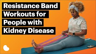 Resistance Band Workouts for People with Kidney Disease