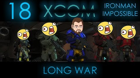 Suddenly Flanked [18] XCOM Long War 1.0 Ironman Impossible