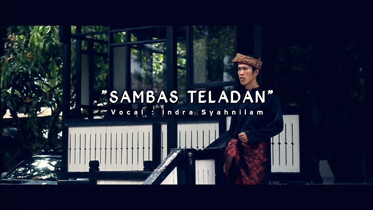 Sambas Teladan - Indra Syahnilam ( Official Video )