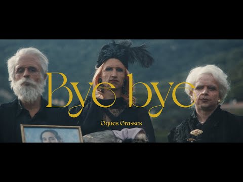 OQUES GRASSES - BYE BYE (vídeo oficial)