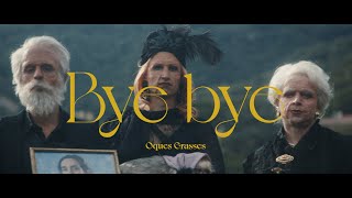 OQUES GRASSES - BYE BYE (vídeo oficial)