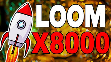 Loom Network WILL GO UP BY 8000% HERE