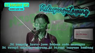 DJ Kelayung Layung (Cover Renno Slow Mix)