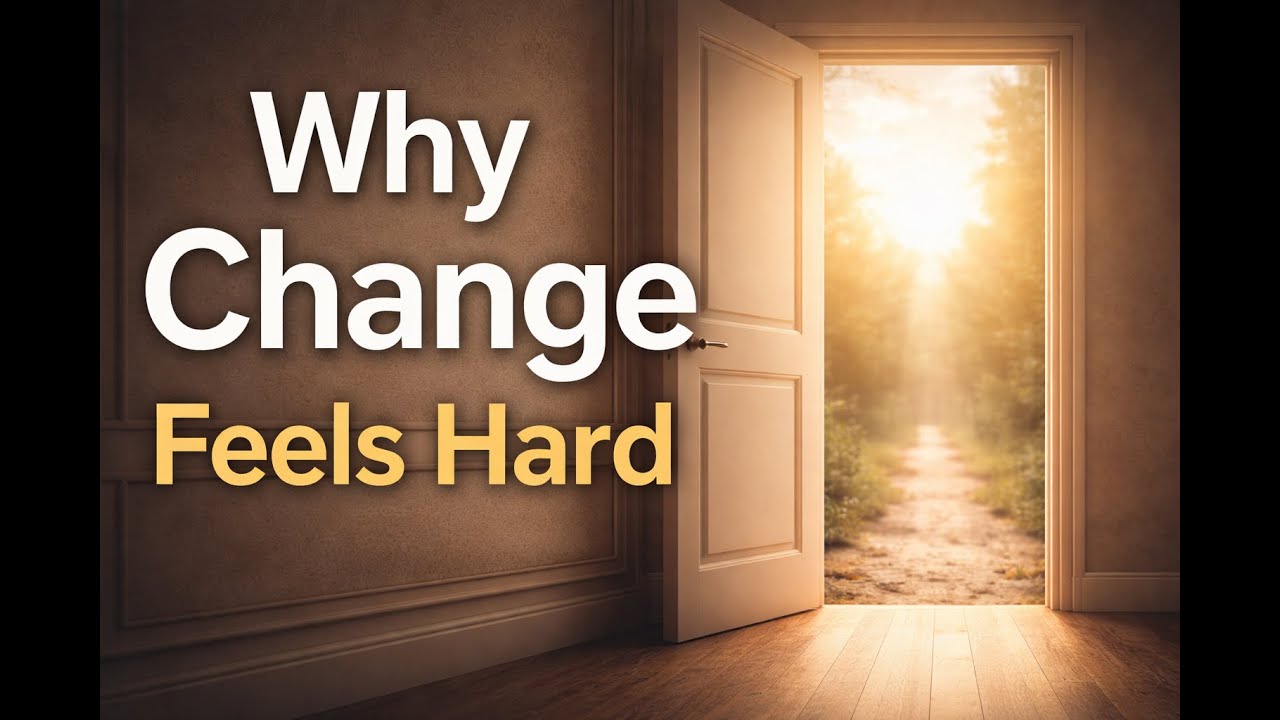 Why Change Feels Hard (It’s Not Laziness)