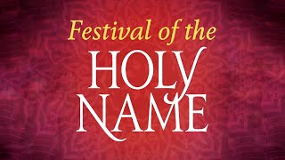 Festival of the Holy Name 2025 - Day 2 - Part 1