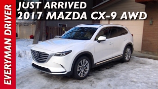 Just Arrived: 2017 Mazda CX-9 AWD on Everyman Driver Just Arrived 2017 Mazda Cx 9 Awd On Everyman Driver
