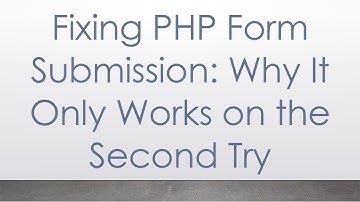 Fixing PHP Form Submission: Why It Only Works on the Second Try