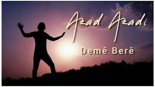 AZAD AZADİ  Demê Berê  Yeni / Nû  offical Audio