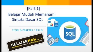 [PART 1] Belajar Mudah Cara Sintaks Bahasa SQL Insert, Select, Update, Delete, Alter | BELAJAR PAK