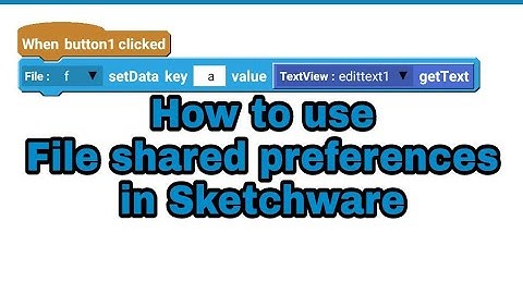 How to use file shared preferences to save text in Sketchware?