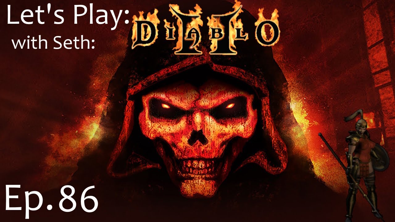 Let's Play Diablo 2 with Seth: Ep. 86: Hratli the Flake
