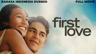 First Love | Bahasa Indonesia Dubbed | Full Movie | Drama Romantic