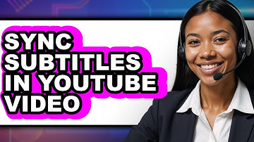 How to Sync Subtitles in Youtube Video (updated)