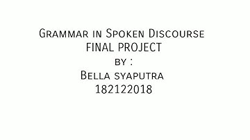 Grammar In Spoken Discourse Final Project - Digital Storytelling