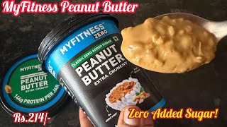 MYFITNESS Peanut Butter 28g Protein Zero Added Sugar Review | My Fitness Crunchy Peanut Butter 