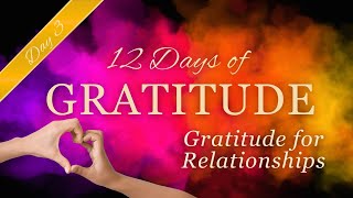 12 Days of GRATITUDE Affirmation Meditations ✨ DAY 3 ✨ Gratitude in Relationships ?