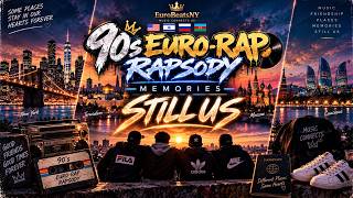 Still Us – EuroBeatsNY | 90s Euro-Rap & Rapsody • Rhapsody 90s