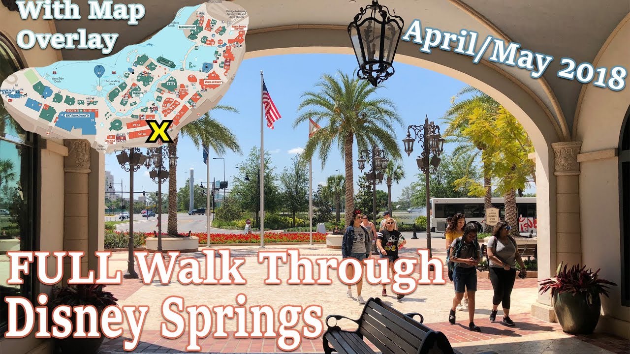 Disney Springs FULL Walk Through w/Map Overlay April/May 2018