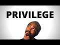 WHAT IS PRIVILEGE?