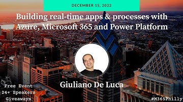 Building real-time apps & processes with Azure, Microsoft 365 and Power Platform - Giuliano De Luca