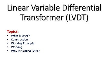 LVDT Construction and Working | Linear Variable Differential Transformer